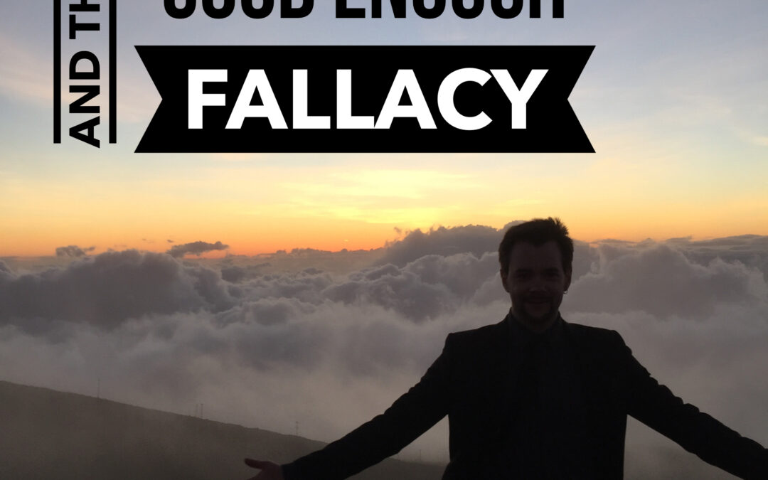 Christian Authors and the “Good Enough” Fallacy