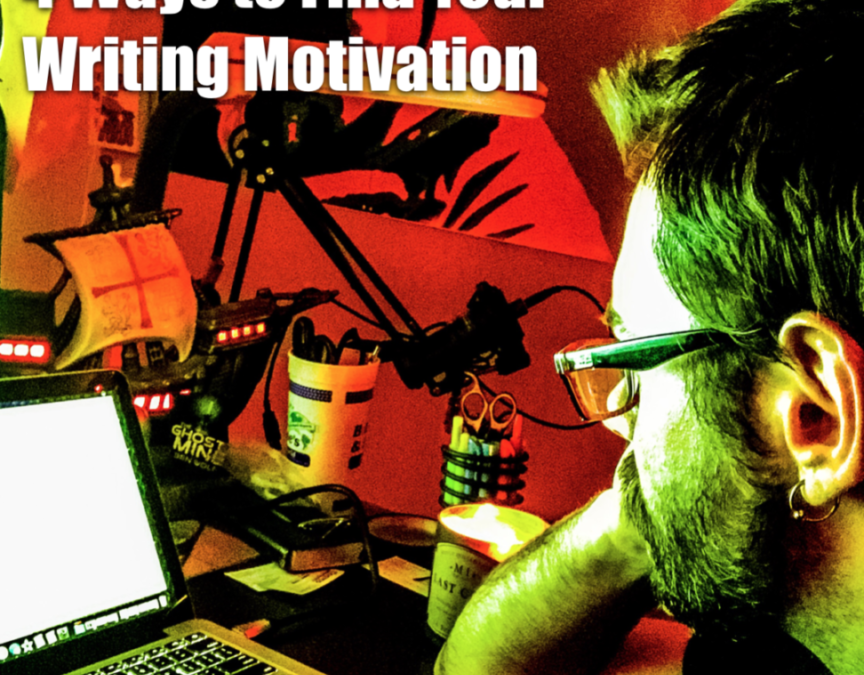 4 Ways to Find Your Writing Motivation